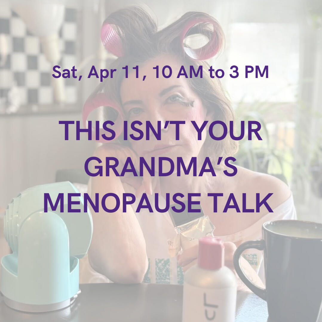 This Isn't Your Grandma's Menopause Talk